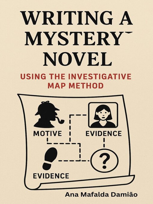Cover image for Writing a Mystery Novel Using the Investigative Map Method